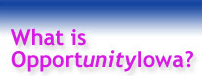 the words what is opportunityIowa, with 'unity' in italics